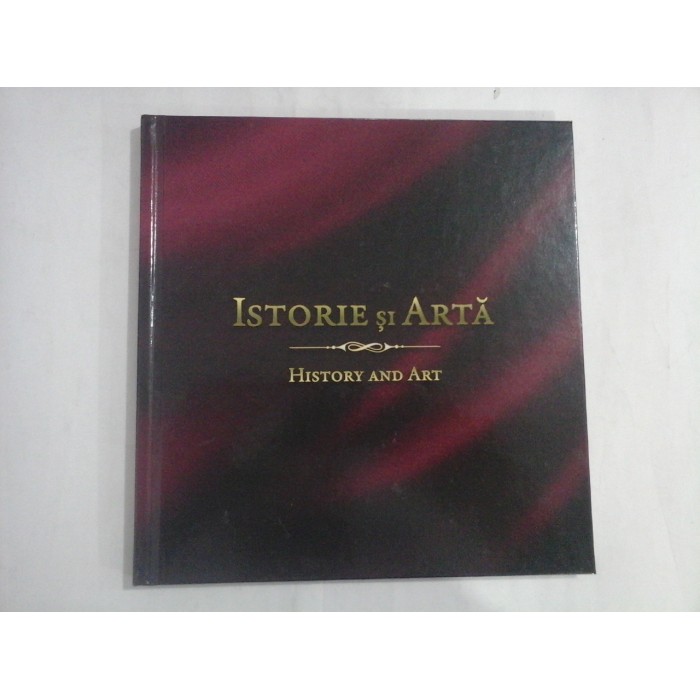 ISTORIE SI ARTA  -  HISTORY AND ART  
